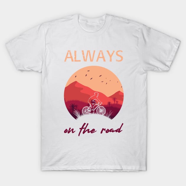 Always on the road - Cycle T-Shirt by serre7@hotmail.fr